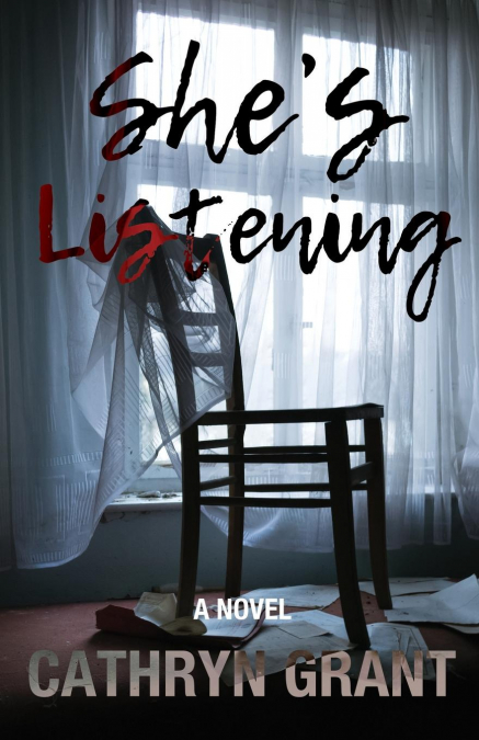 She’s Listening (A Psychological Thriller)
