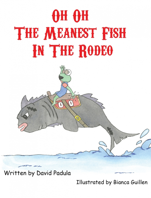 Oh Oh the Meanest Fish in the Rodeo