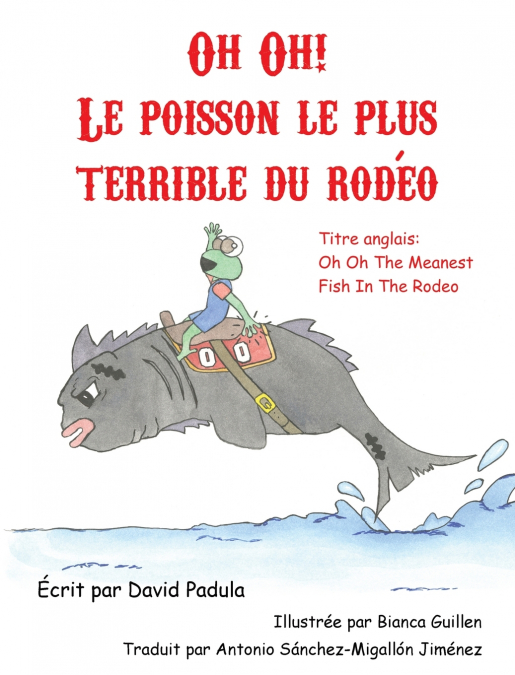 Oh Oh the Meanest Fish in the Rodeo (French Edition)