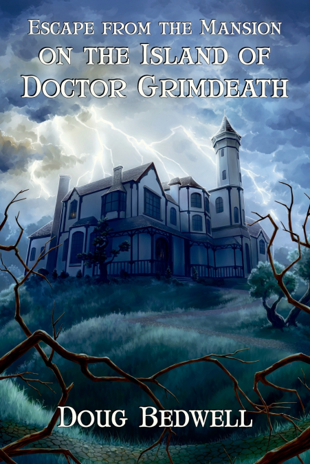 Escape from the Mansion on the Island of Doctor Grimdeath