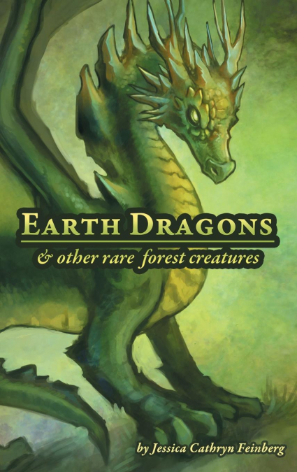 Earth Dragons & Other Rare Forest Creatures