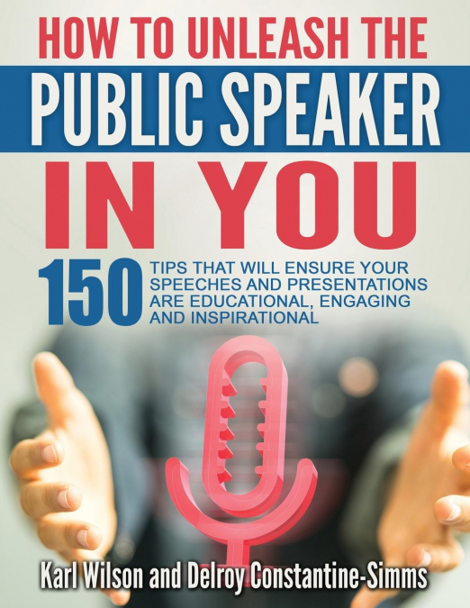 'How To Unleash The Public Speaker In You
