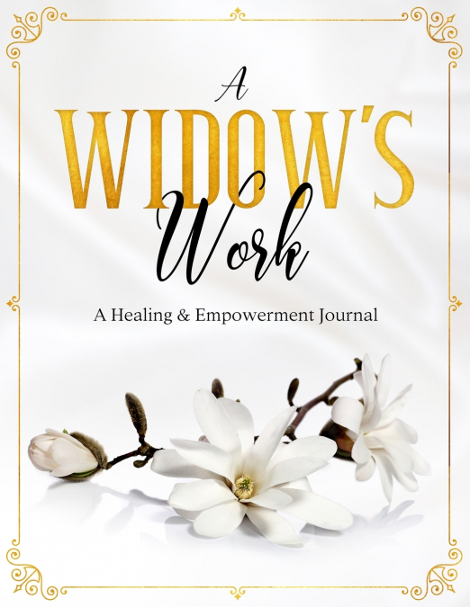 A Widow’s Work