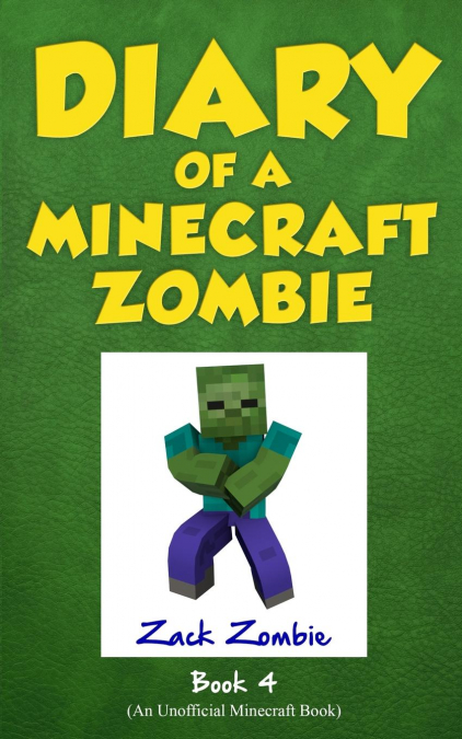 Diary of a Minecraft Zombie Book 4