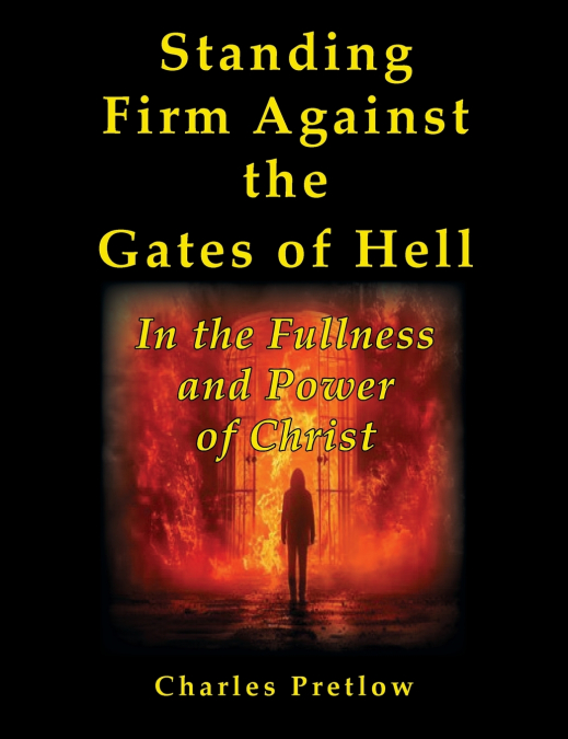 Standing Firm Against the Gates of Hell
