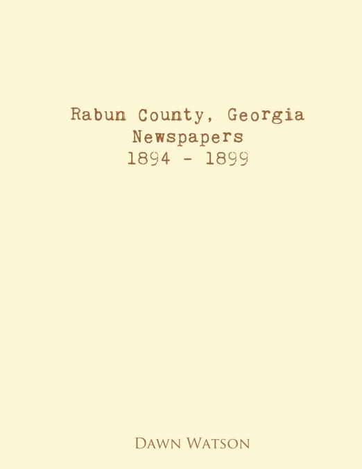 Rabun County, Georgia, Newspapers, 1894 - 1899