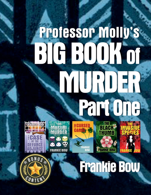 Professor Molly’s Big Book of Murder Part One