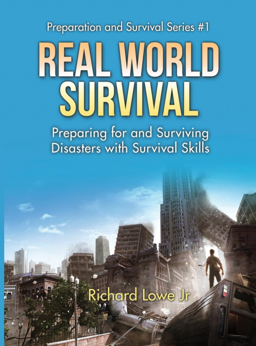 Real World Survival Tips and Survival Guide