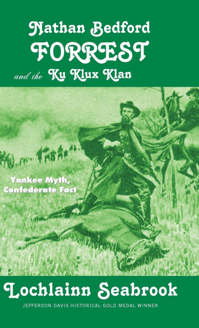 Nathan Bedford Forrest and the Ku Klux Klan