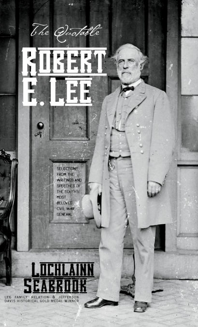 The Quotable Robert E. Lee