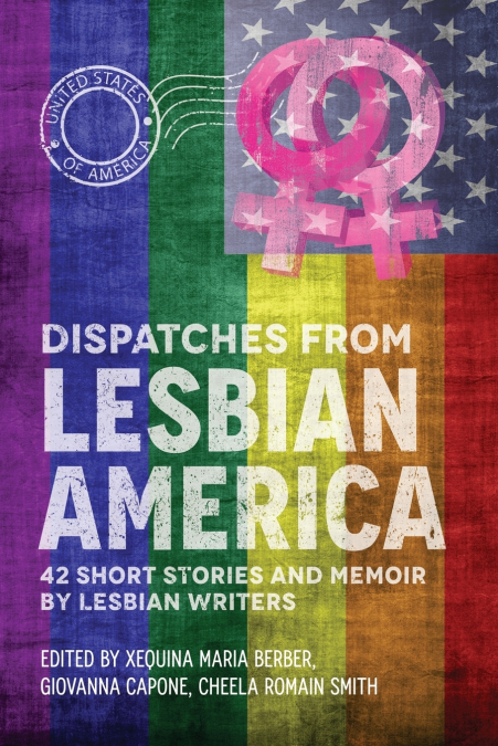 Dispatches From Lesbian America
