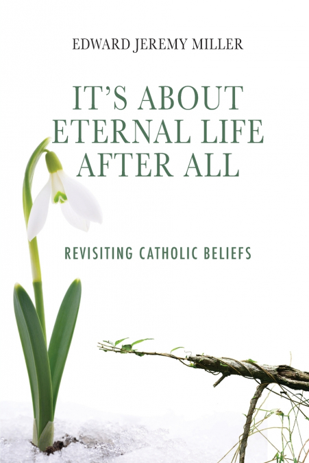 It’s About Eternal Life After All