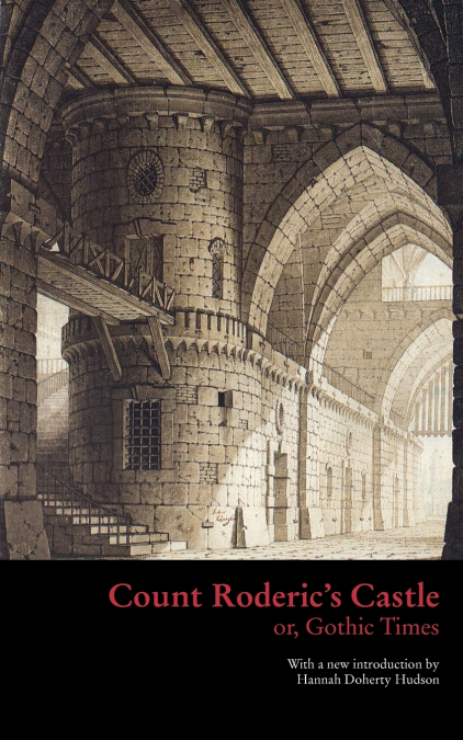 Count Roderic’s Castle, or, Gothic Times