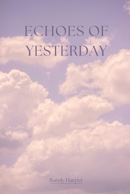 Echoes of Yesterday