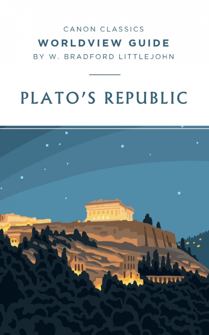 Worldview Guide for Plato’s Republic