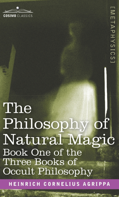 The Philosophy of Natural Magic
