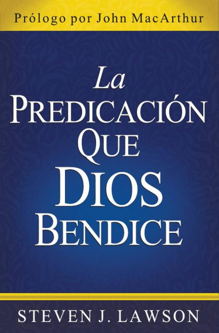 La predicación que Dios bendice
