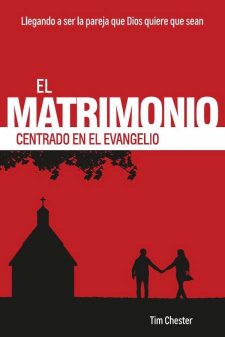 El matrimonio centrado en el evangelio