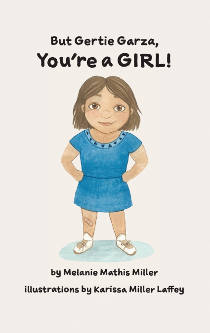 But Gertie Garza, You’re a Girl