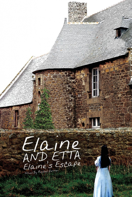 Elaine and Etta Elaine’s Escape