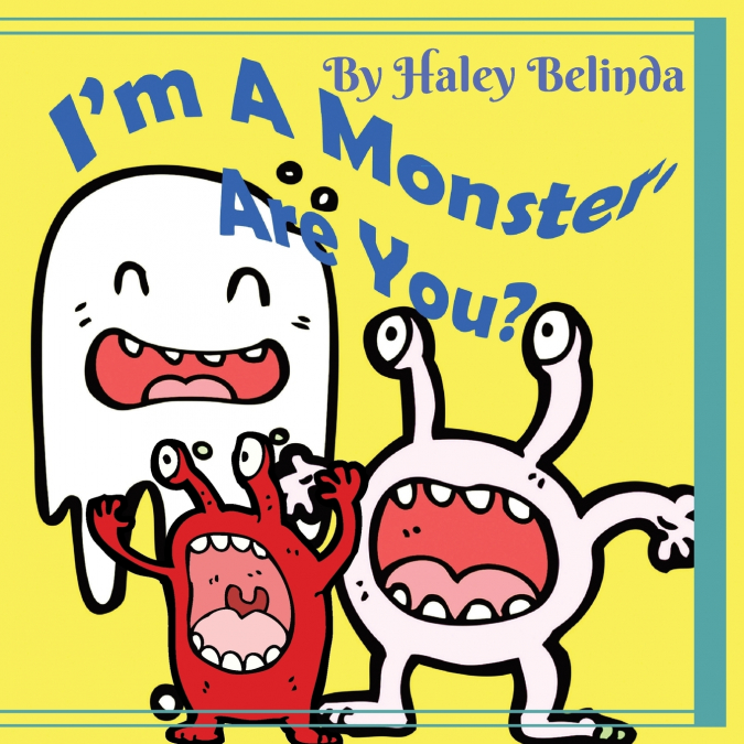 I’m A Monster Are You?