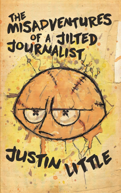 The Misadventures of a Jilted Journalist