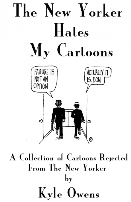 The New Yorker Hates My Cartoons