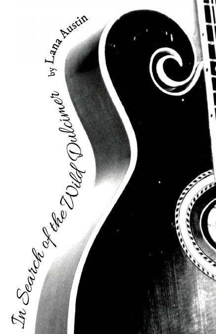In Search of the Wild Dulcimer