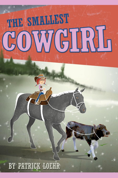 The Smallest Cowgirl