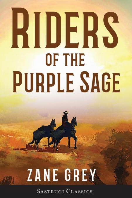 Riders of the Purple Sage (Annotated)