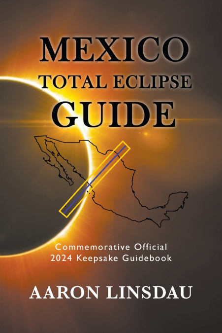 Mexico Total Eclipse Guide