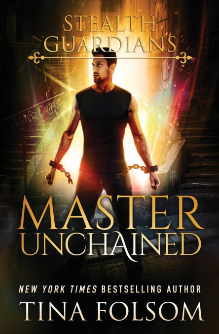 Master Unchained (Stealth Guardians #2)