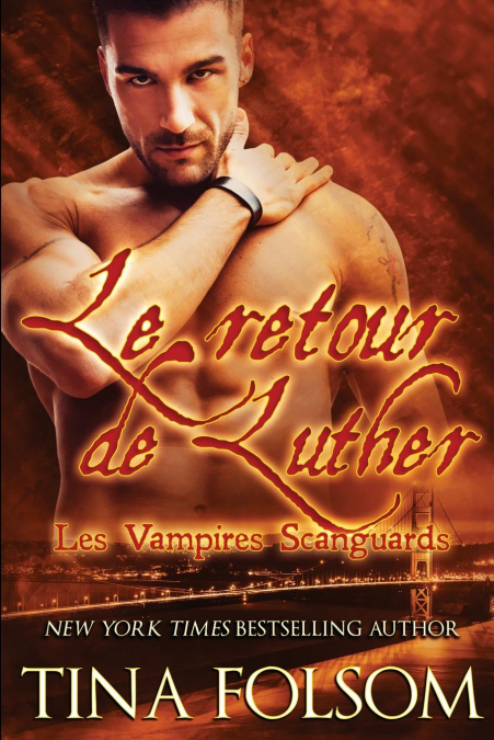 Le retour de Luther (Les Vampires Scanguards - Tome 10)