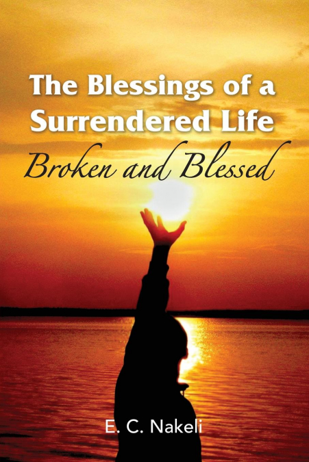 The Blessings of a Surrendered Life