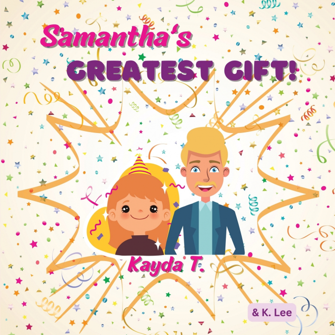 Samantha’s Greatest gift