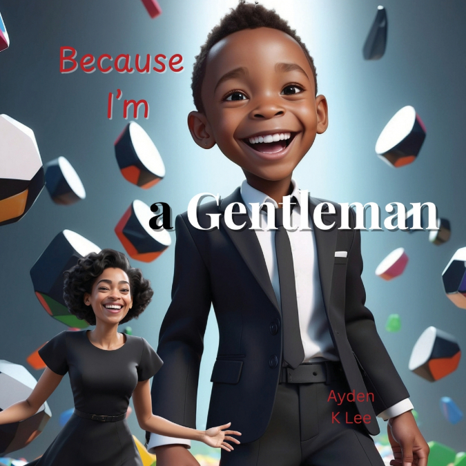 Because I’m a Gentleman