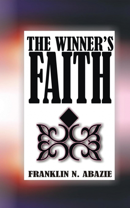 THE WINNER'S FAITH