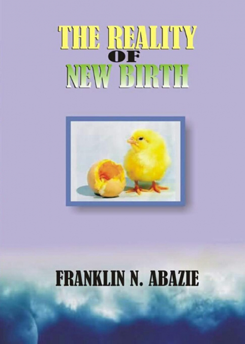 THE REALITY OF NEW BIRTH