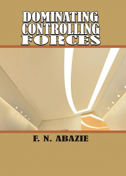 DOMINATING CONTROLLING FORCES
