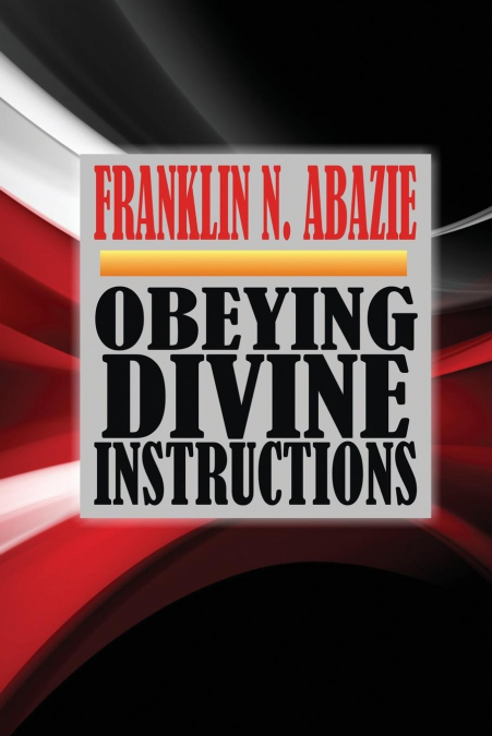 OBEYING DIVINE INSTRUCTIONS