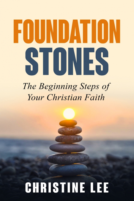 Foundation Stones