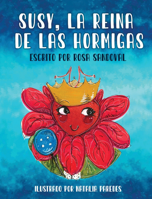 Susy, La Reina de las Hormigas
