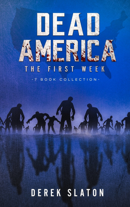 Dead America - The First Week - 7 Book Collection