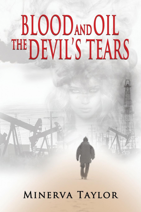 Blood and Oil; The Devil’s Tears  The Russian Trilogy Book 3