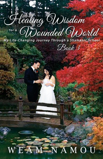 Healing Wisdom for a Wounded World