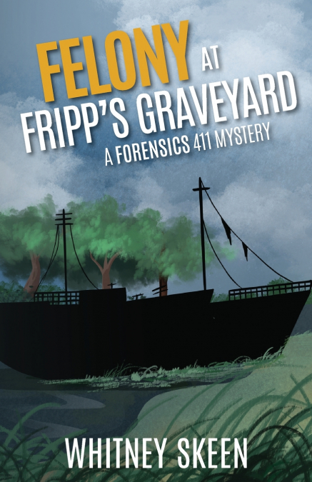Felony at Fripp’s Graveyard