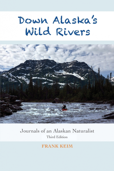 Down Alaska’s Wild Rivers