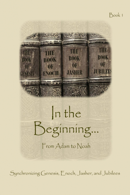 In The Beginning... From Adam to Noah - Expanded Edition