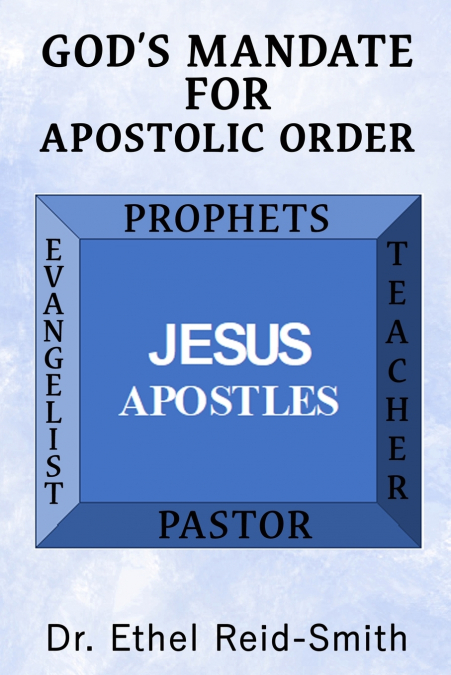 God’s Mandate For Apostolic Order