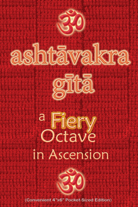 Ashtavakra Gita, A Fiery Octave in Ascension